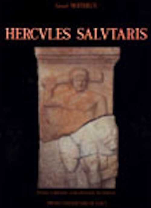 Hercules Salutaris. Hercule au sanctuaire de Deneuvre, Meurthe-et-Moselle, 1992, 272 p., ill.